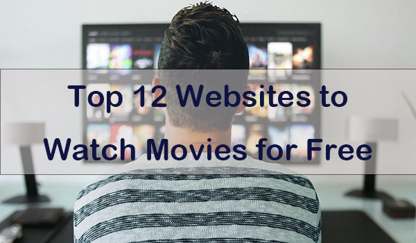 top 12 websites to watch movies for free